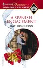 A Spanish Engagement (Mistresses Who Marry) (Harlequin Presents, No 107)