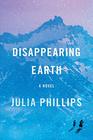 Disappearing Earth A novel