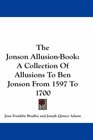 The Jonson AllusionBook A Collection Of Allusions To Ben Jonson From 1597 To 1700
