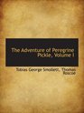 The Adventure of Peregrine Pickle Volume I