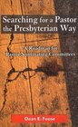 Searching for a Pastor the Presbyterian Way A Roadmap for Pastor Nominating Committees