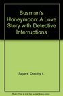 Busman's Honeymoon A Love Story With Detective Interruptions