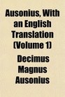 Ausonius With an English Translation