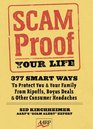 ScamProof Your Life 377 Smart Ways to Protect You  Your Family from Ripoffs Bogus Deals  Other Consumer Headaches