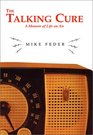 The Talking Cure A Memoir of Life on Air