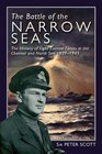 The Battle of the Narrow Seas The History of the Light Coastal Forces in the Channel  North Sea 19391945