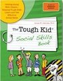 Tough Kid Social Skills Book  Getting along with OthersHelping Tough Kids Learn and USe Effective Social Skills