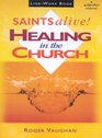 Saints Alive  Healing in the Church  Link Workbook