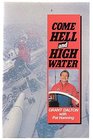 Come hell and high water