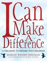 I Can Make a Difference  A Treasury to Inspire Our Children