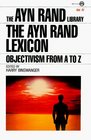 The Ayn Rand Lexicon : Objectivism from A to Z (Ayn Rand Library)