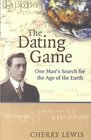 The Dating Game  One Man's Search for the Age of the Earth