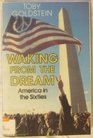 Waking from the Dream America in the Sixties