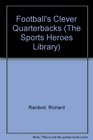 Football\'s Clever Quarterbacks (The Sports Heroes Library)
