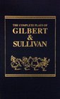 Complete Plays of Gilbert and Sullivan