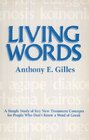 Living words A simple study of key New Testament concepts for people who don't know a word of Greek