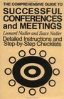 The Comprehensive Guide to Successful Conferences and Meetings  Detailed Instructions and StepbyStep Checklists
