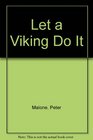 Let a Viking Do It