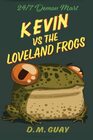Kevin vs the Loveland Frogs