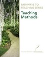 Pathways to Teaching Series Teaching Methods