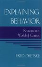 Explaining Behavior Reasons in a World of Causes