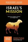 Israel\'s Mission Discovery Guide: A Kingdom of Priests in a Prodigal World (That the World May Know)