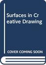 Surfaces in Creative Drawing