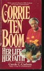Corrie Ten Boom Her Life Her Faith