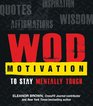 WOD Motivation Quotes Inspiration Affirmations and Wisdom to Stay Mentally Tough