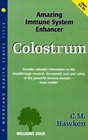 Colostrum: Amazing Immune System Enhancer
