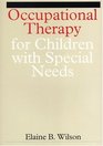 Occupational Therapy for Children With Special Needs Occupational Therapy for Children With Problems in Learning CoOrdination Language and Behaviour