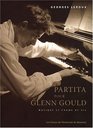 Partita Pour Glenn Gould Musique Et Forme de Vie