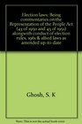 Election laws Being commentaries on the Representation of the People Act  alongwith conduct of election rules 1961  allied laws as amended uptodate