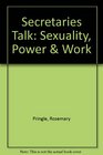 Secretaries Talk Sexuality Power  Work
