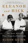 Eleanor and Hick The Love Affair That Shaped a First Lady