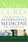 Nature Cures The History of Alternative Medicine in America