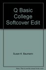 Q Basic College Softcover Edit