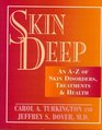 Skin Deep An AZ of Skin Disorders Treatments and Health