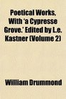 Poetical Works With 'a Cypresse Grove' Edited by Le Kastner