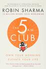 The 5AM Club Own Your Morning Elevate Your Life