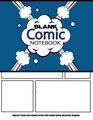 Blank Comic Notebook  Create Your Own Comics With This Comic Book Drawing Journal Big Size 85 x 11 Large Over 100 Pages To Create Cartoons / Comics