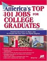 America's Top 101 Jobs For College Graduates Detailed Information On Major Jobs For People With Fouryear And Higher Degrees