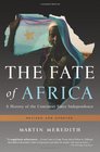 The Fate of Africa A History of the Continent Since Independence