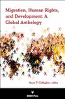 Migration Human Rights and Development A Global Anthology