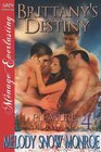 Brittany's Destiny [Pleasure, Montana 4] (Siren Publishing Menage Everlasting)