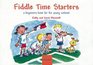 Fiddle Time Starters A Beginner's Book for the Young Violinist