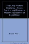 The Child Welfare Challenge Policy Practice and Research