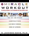 The Miracle Workout  The Revolutionary 3Step Program for Your Perfect Body