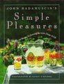John Hadamuscin's Simple Pleasures  101 Thoughts and Recipes for Savoring the Little Things in Life