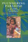 Plundering Paradise The Struggle for the Environment in the Philippines